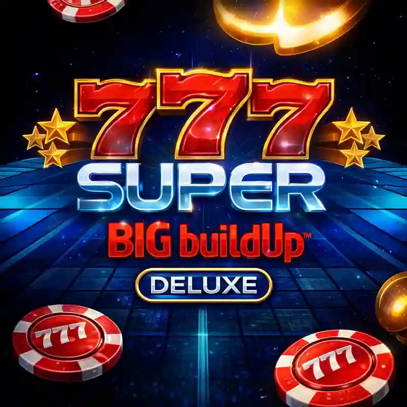 777 Super Big Buildup Deluxe - bet365 online