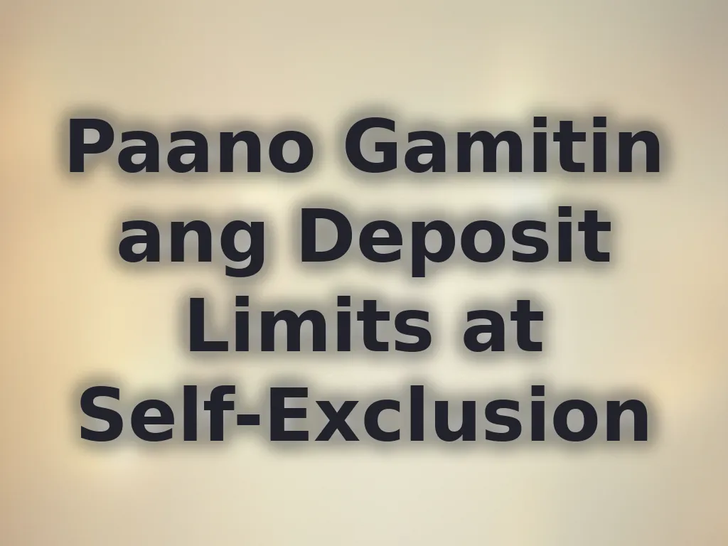 Paano Gamitin ang Deposit Limits at Self-Exclusion